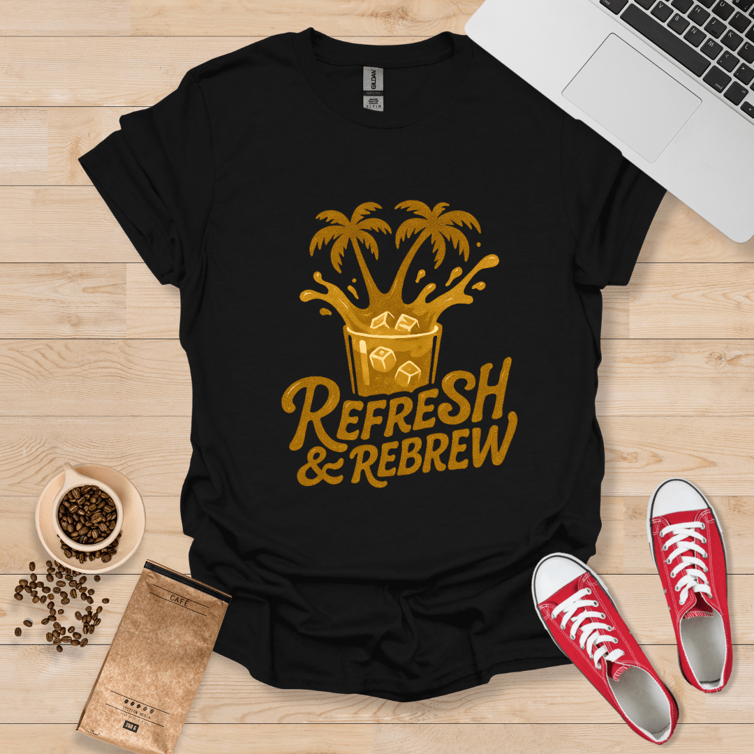 Refresh & Rebrew T-Shirt