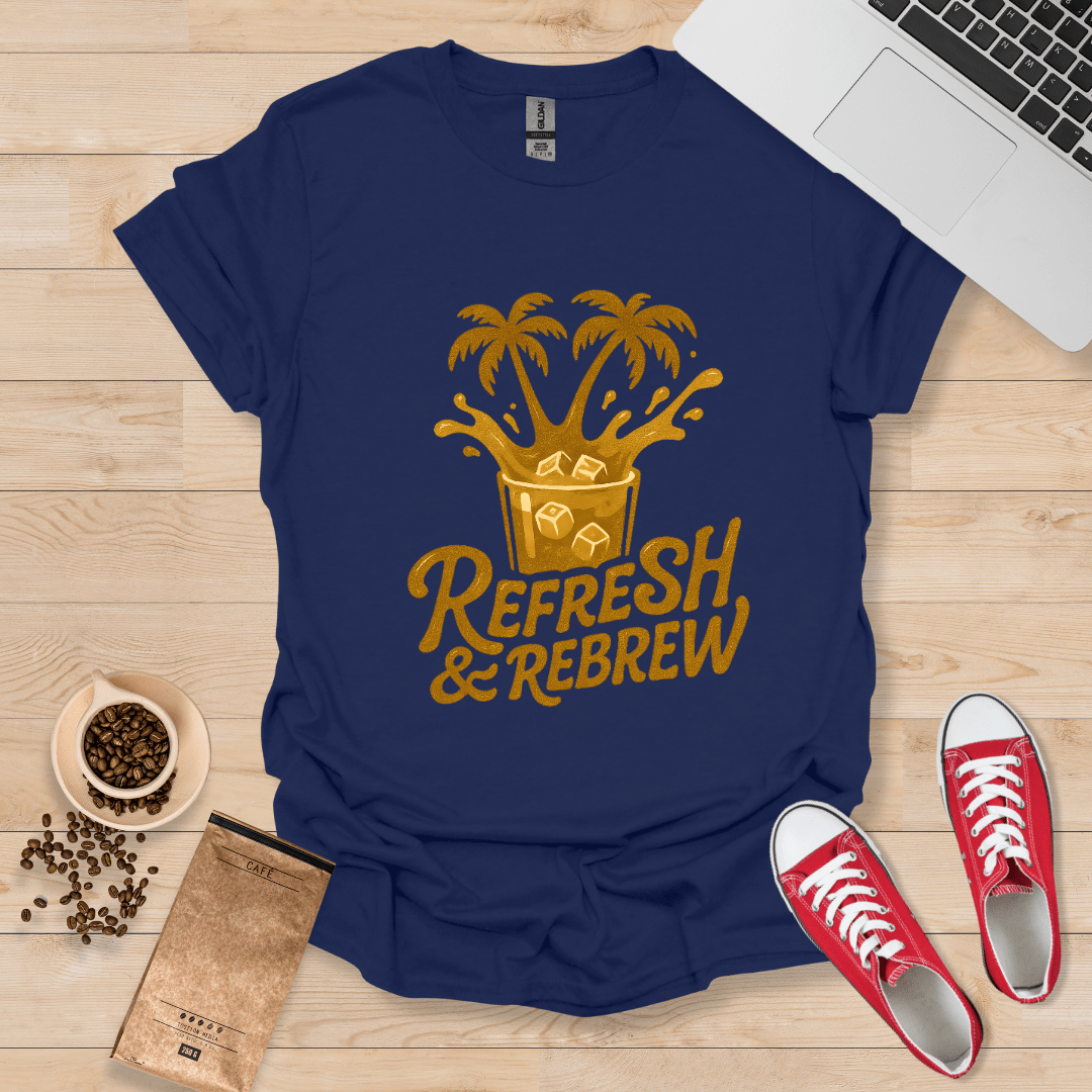 Refresh & Rebrew T-Shirt