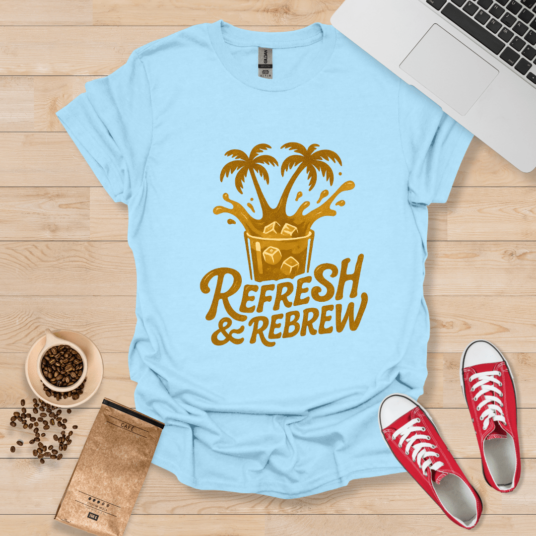 Refresh & Rebrew T-Shirt