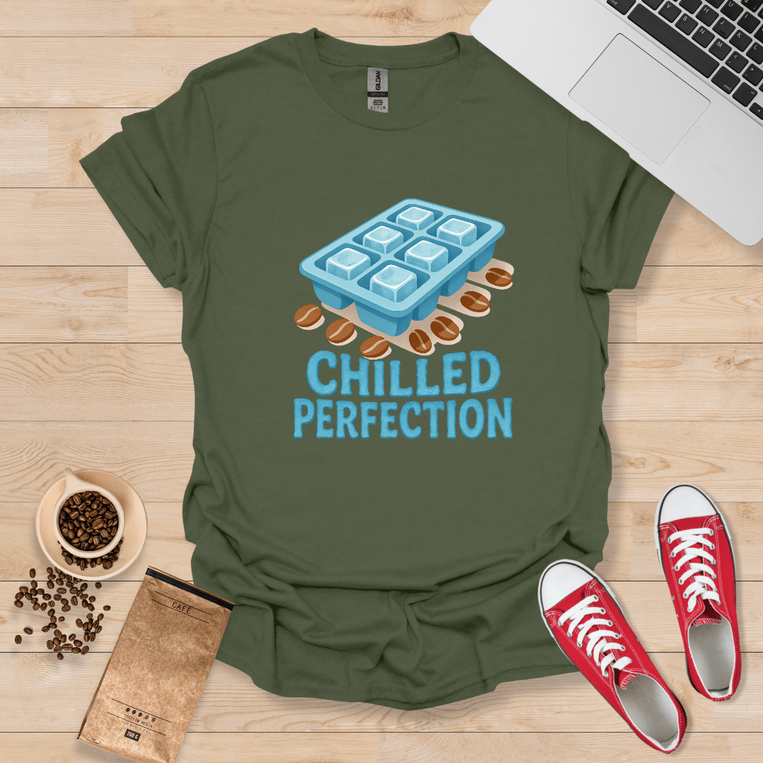 Chilled Perfection T-Shirt