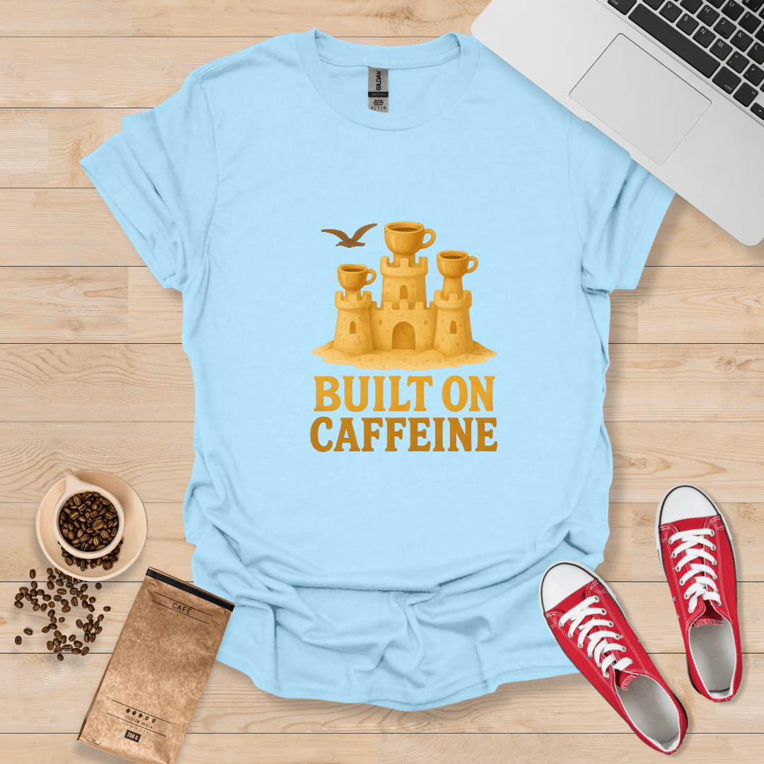 Built on Caffeine T-Shirt