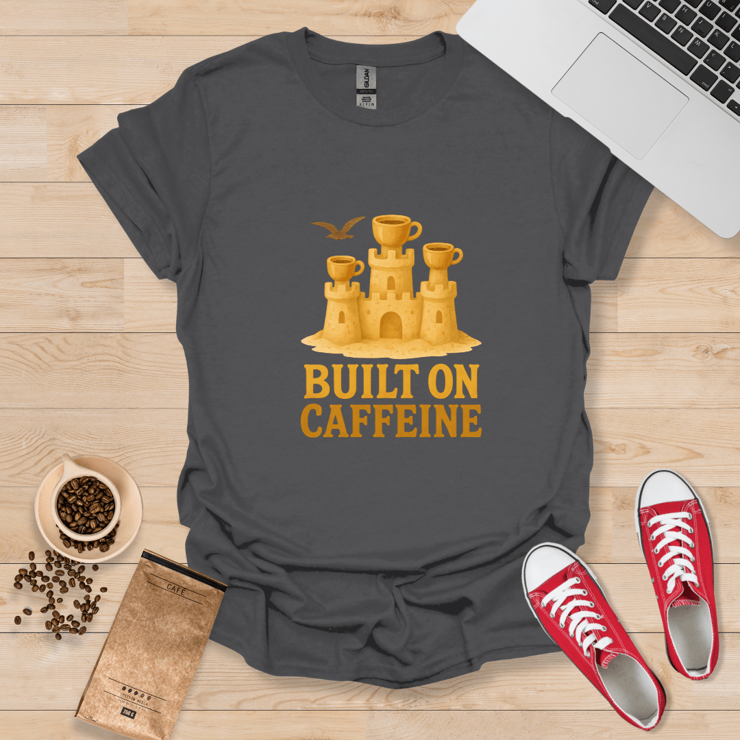 Built on Caffeine T-Shirt