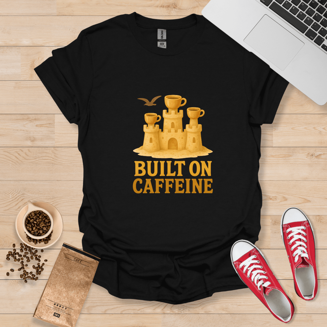 Built on Caffeine T-Shirt