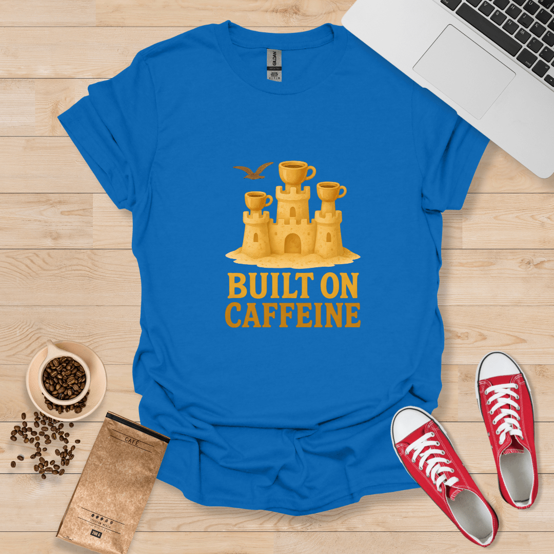 Built on Caffeine T-Shirt
