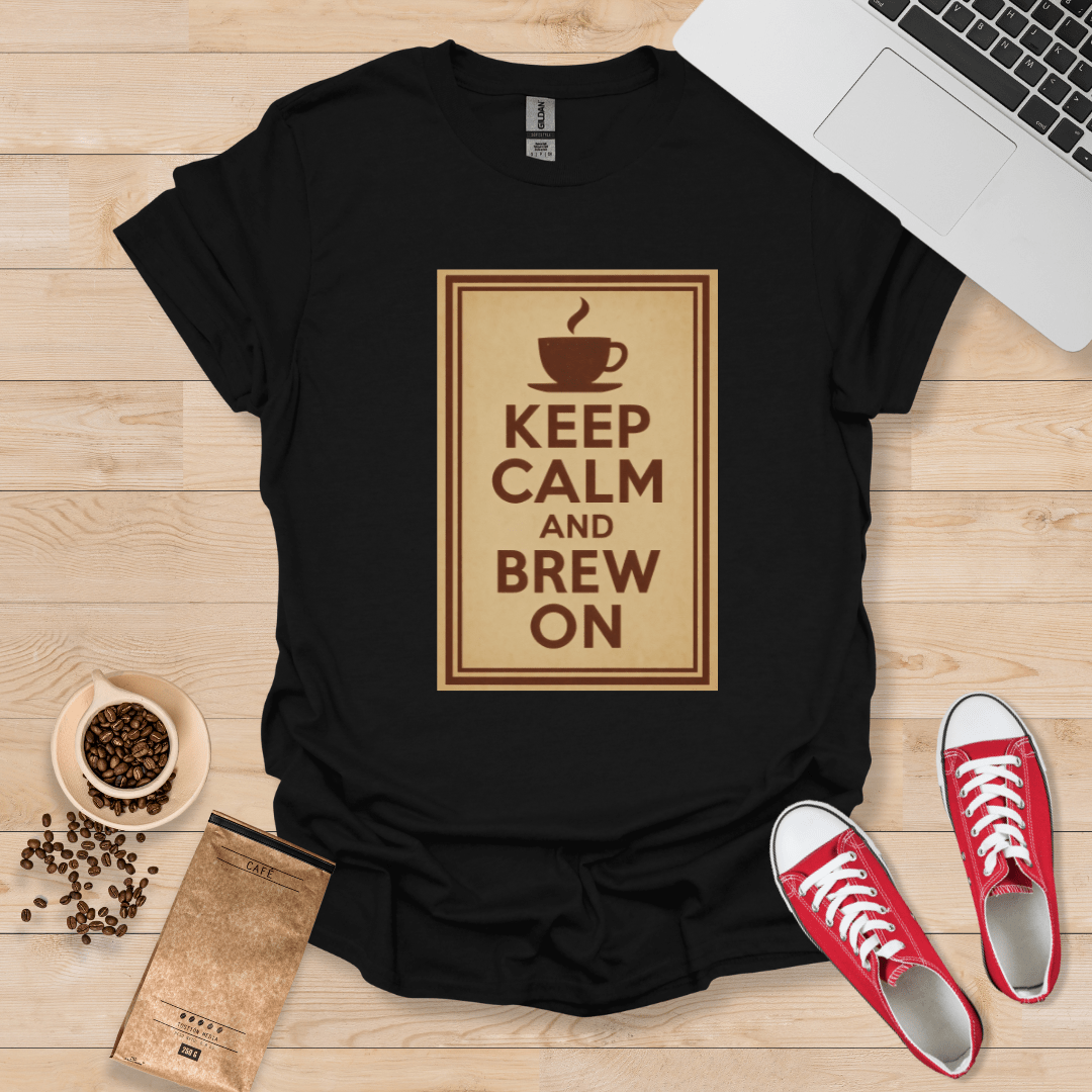 Keep Calm and Brew On T-Shirt