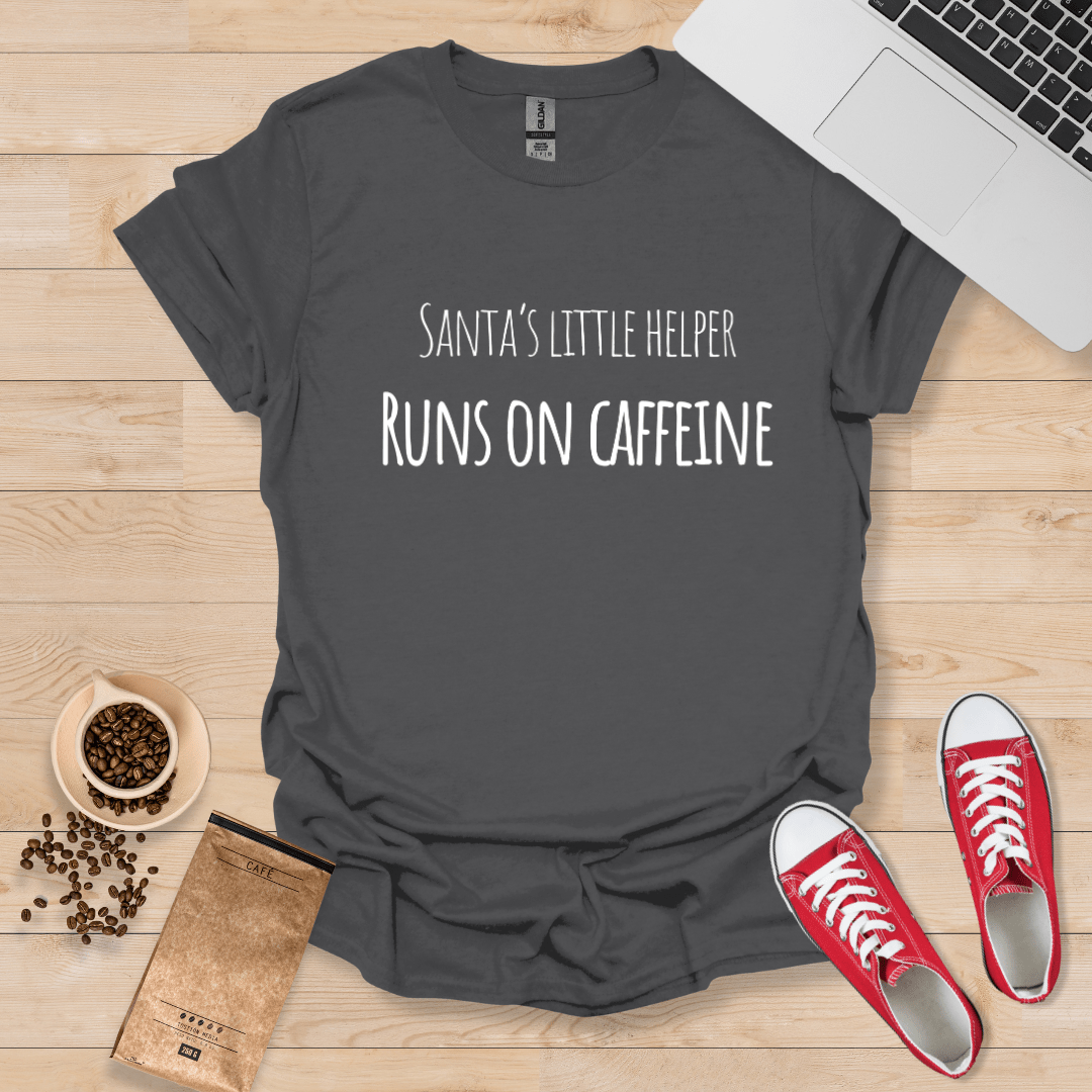 Santa's Little Helper runs on Caffeine T-Shirt
