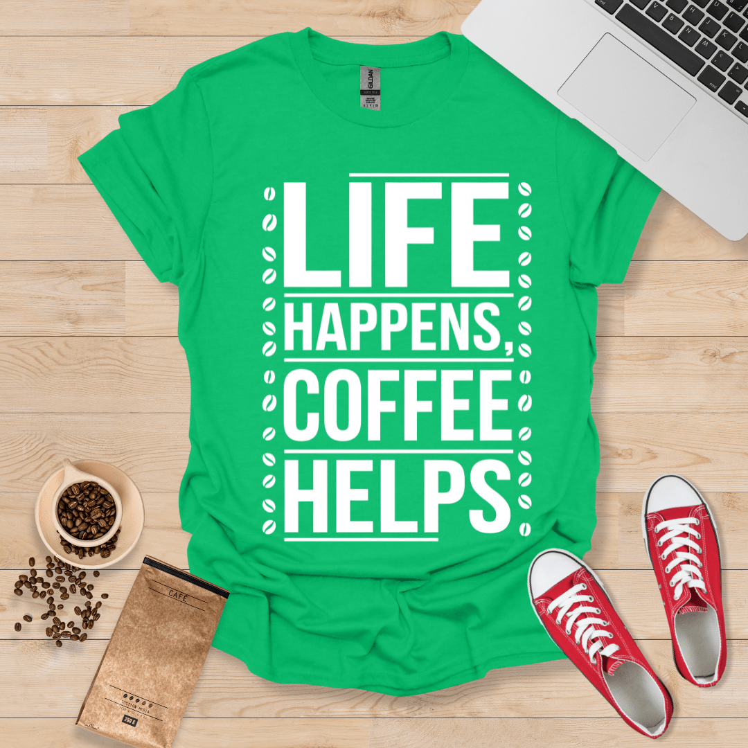 Life Happens Coffee Helps II T-Shirt