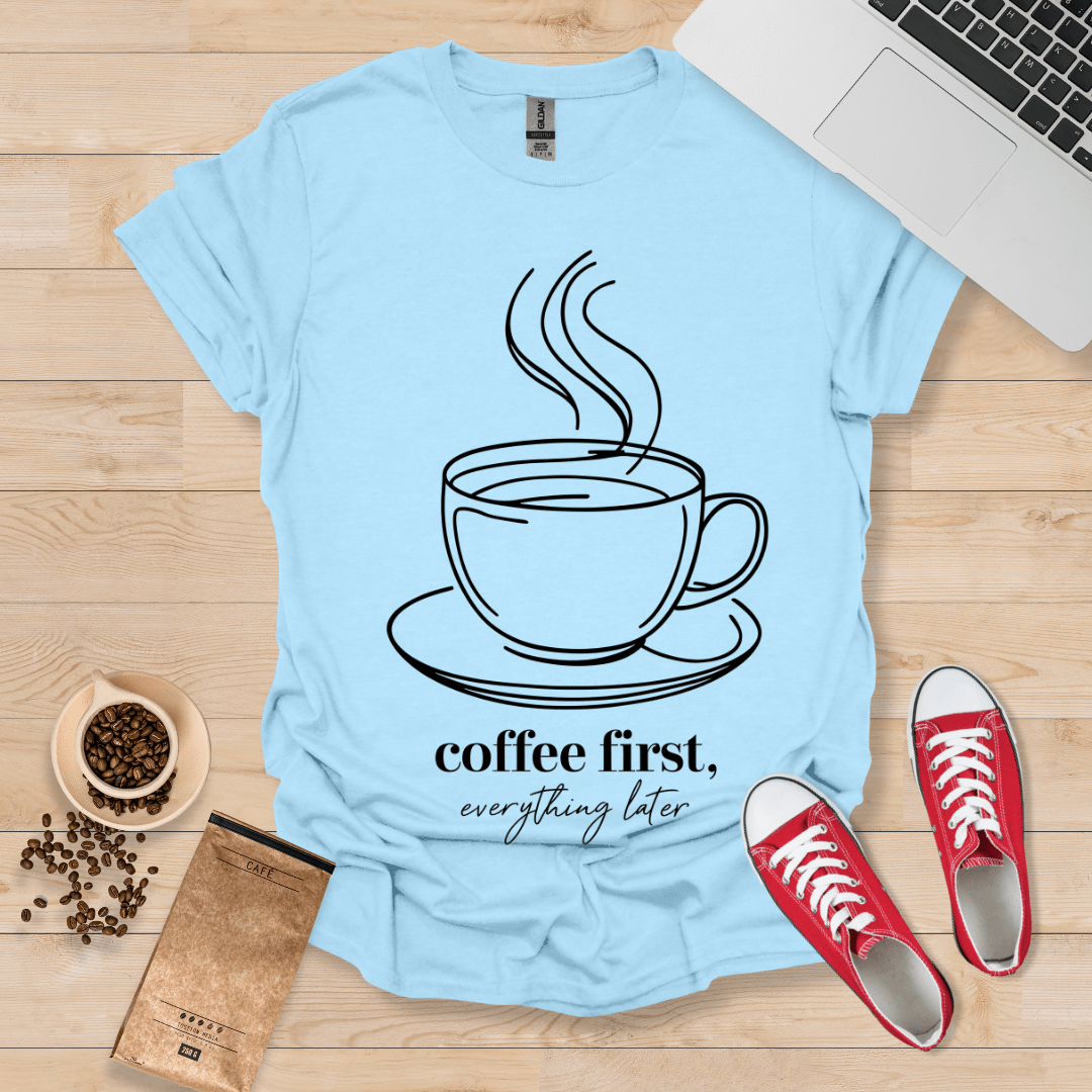 Coffee First T-Shirt
