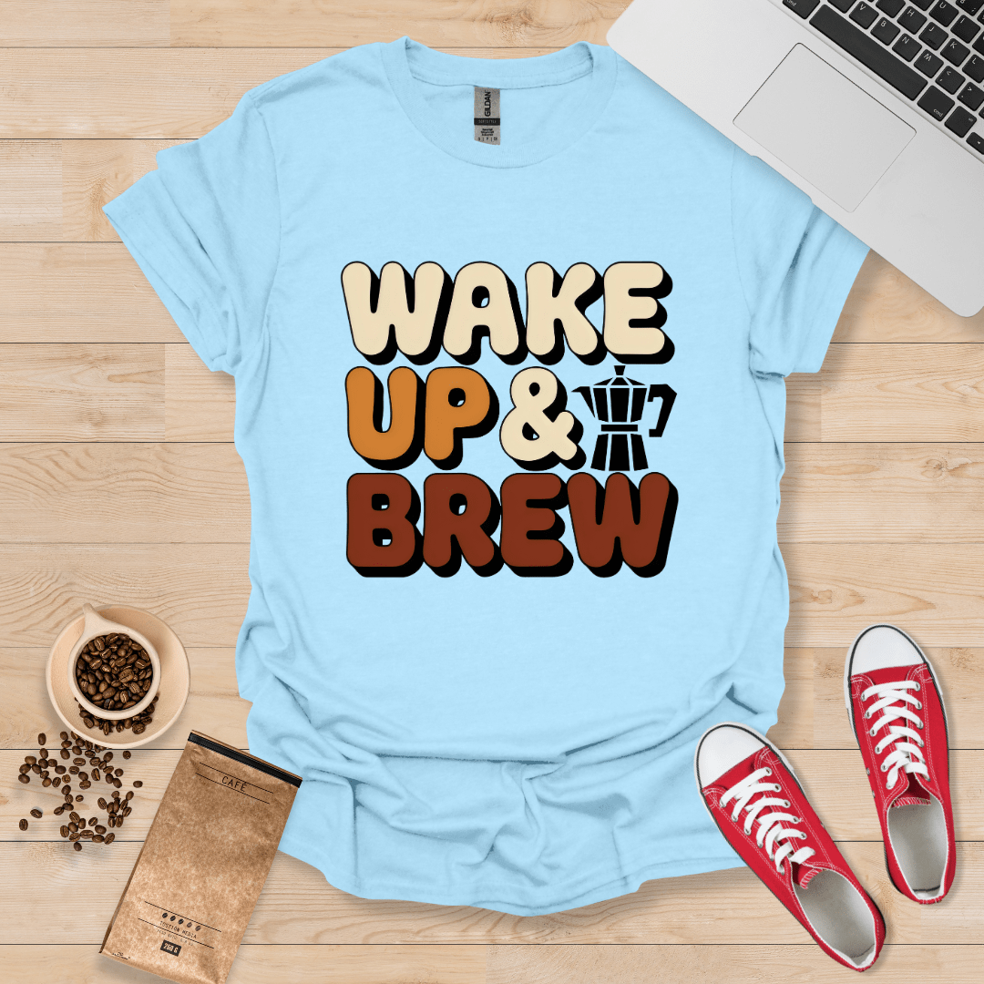Wake Up & Brew T-Shirt