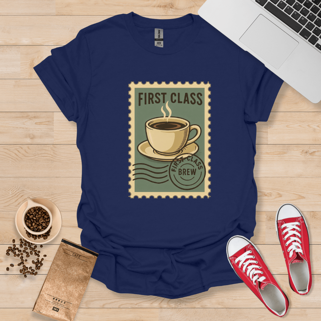 First Class Brew T-Shirt