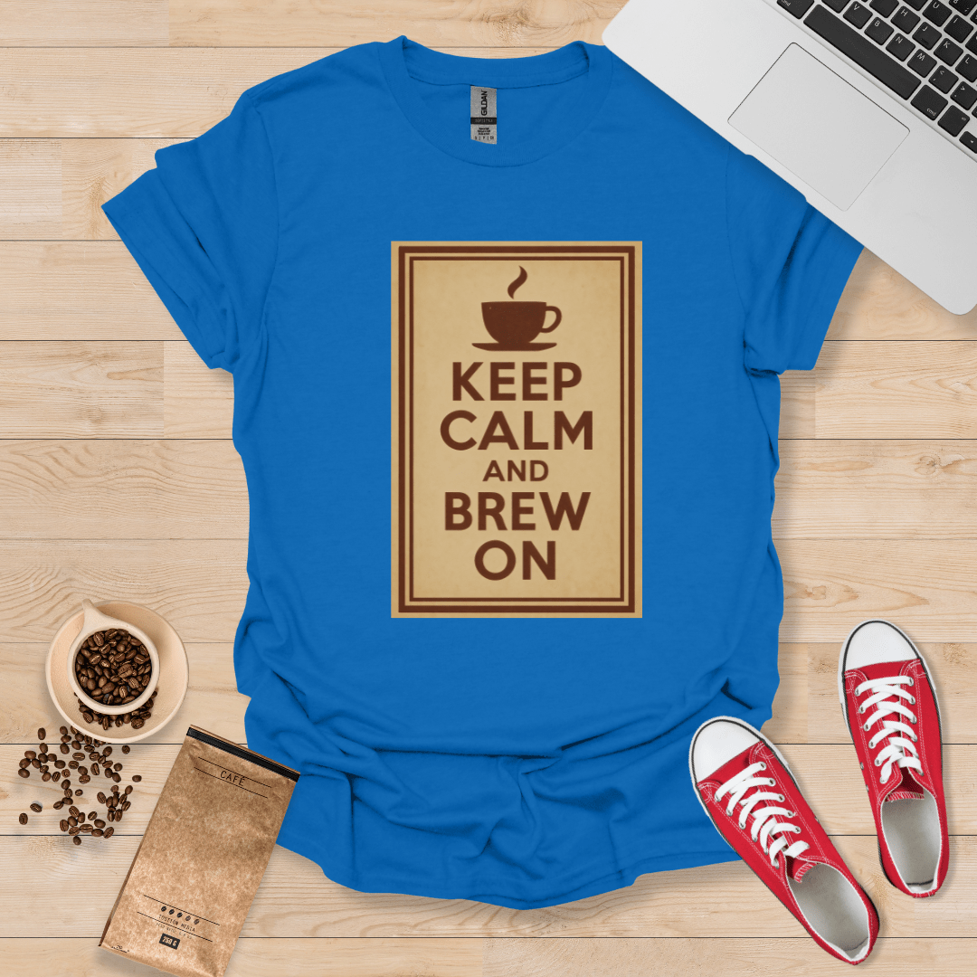 Keep Calm and Brew On T-Shirt