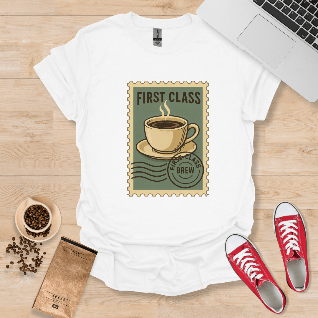 First Class Brew T-Shirt