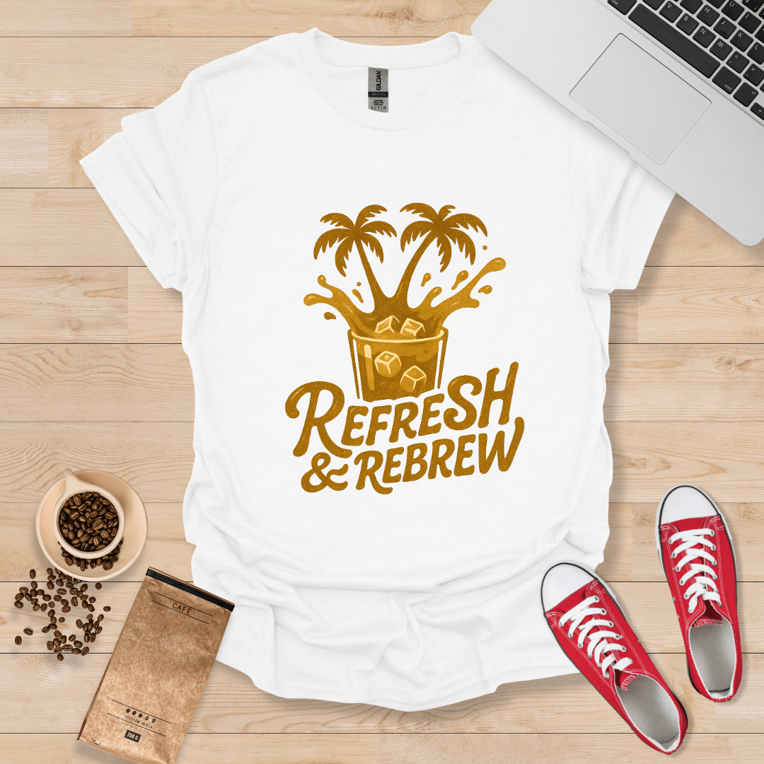 Refresh & Rebrew T-Shirt