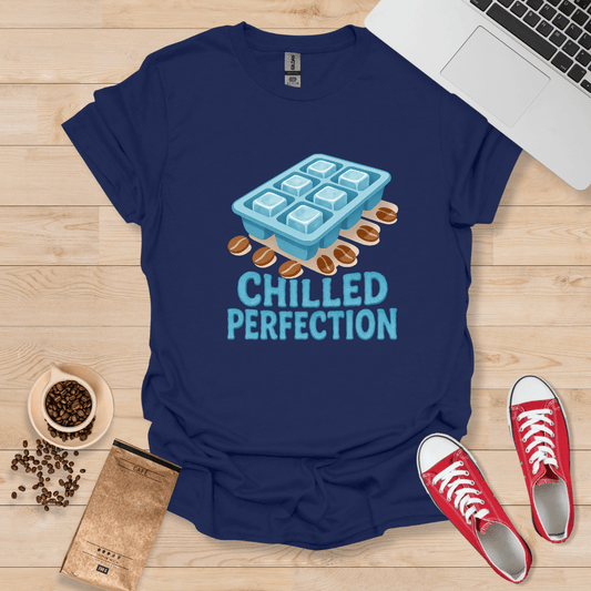 Chilled Perfection T-Shirt