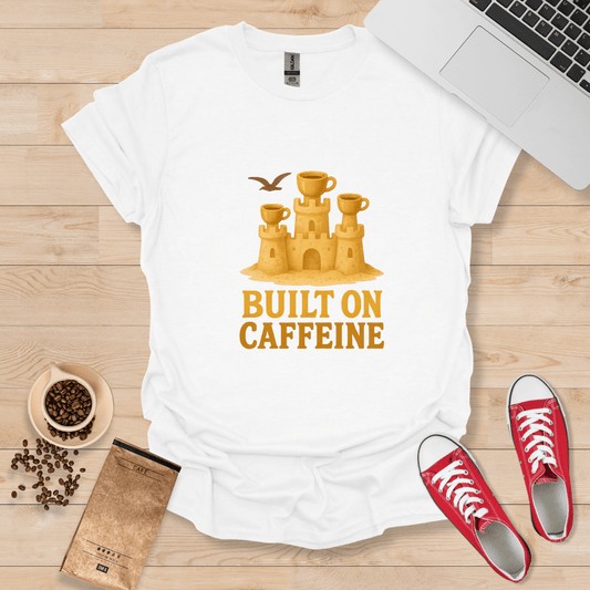 Built on Caffeine T-Shirt