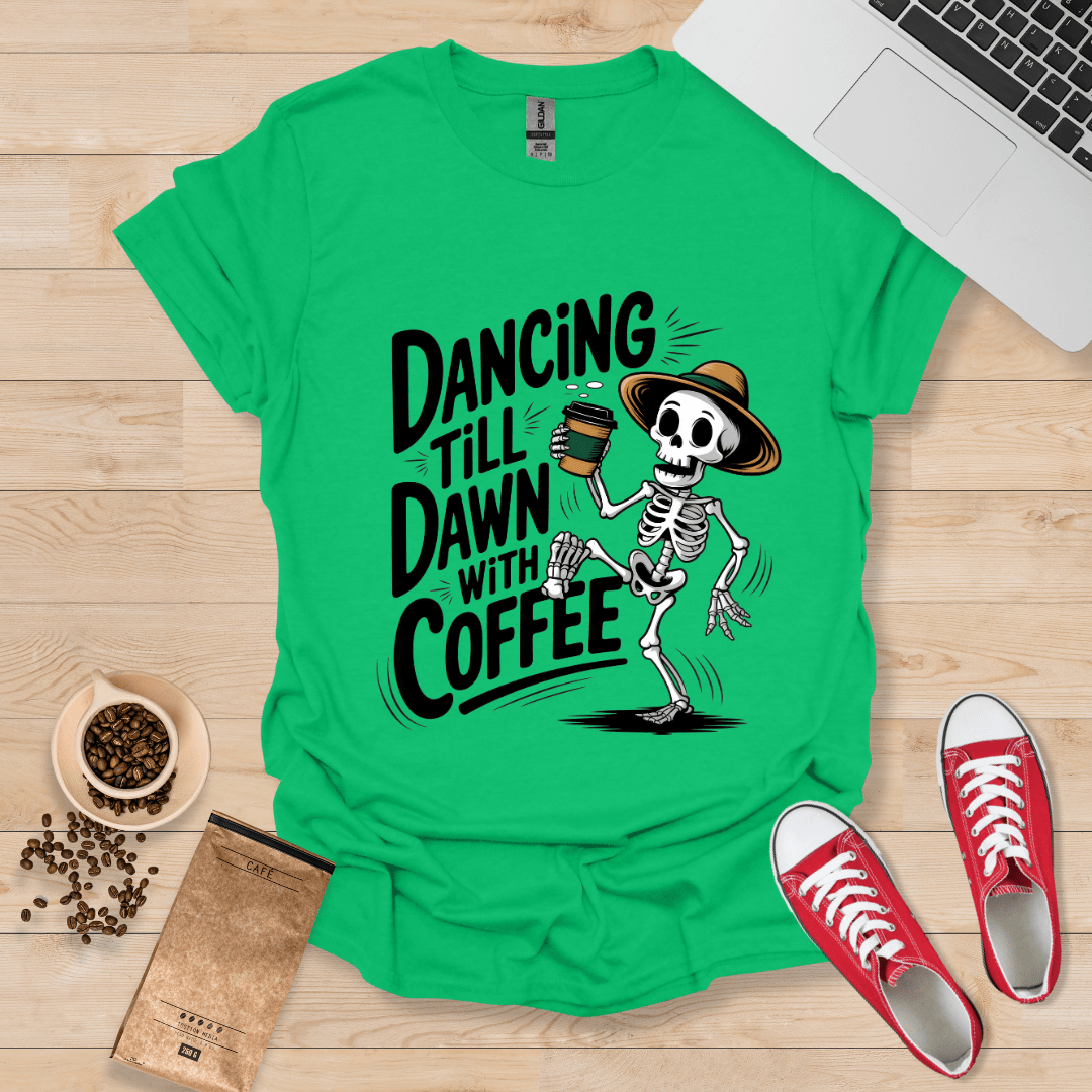 Dancing till Dawn with Coffee T-Shirt